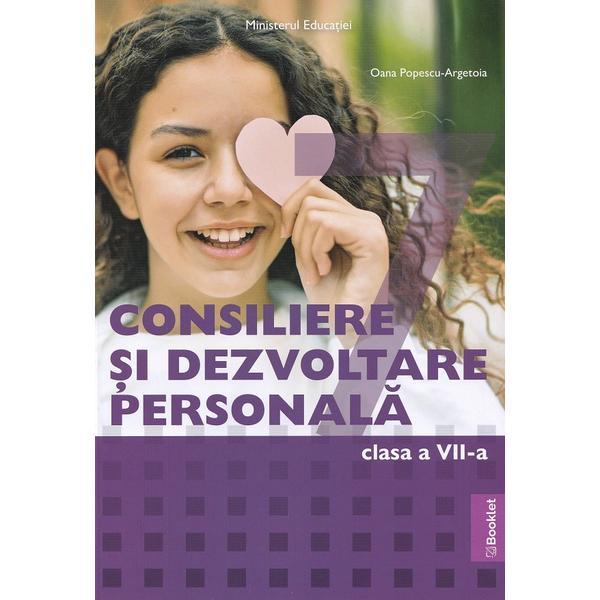 Carte Consiliere si dezvoltare personala - Clasa 7 - Manual - Oana Popescu-Argetoia