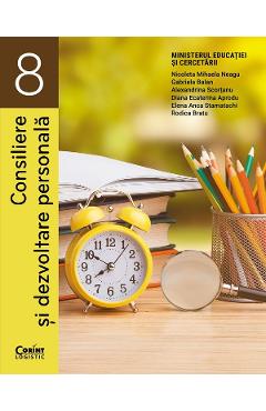 Carte Consiliere si dezvoltare personala - Clasa 8 - Manual - Nicoleta Mihaela Neagu