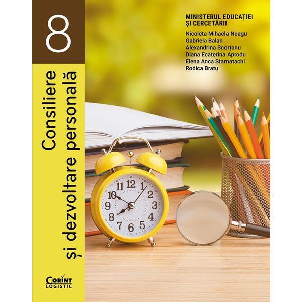 Carte Consiliere si dezvoltare personala - Clasa 8 - Manual - Nicoleta Mihaela Neagu
