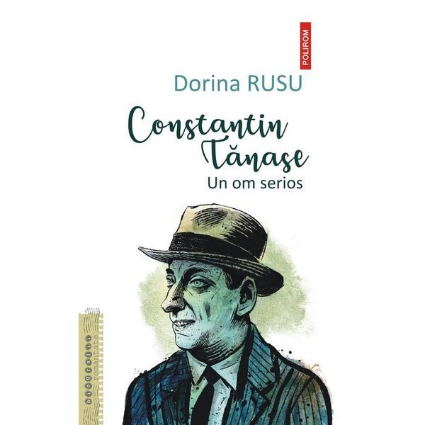 Carte Constantin Tanase. Un om serios - Dorina Rusu