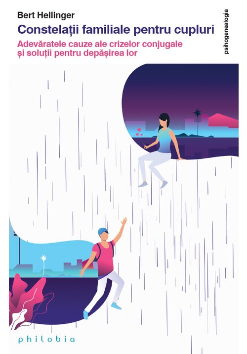 Carte Constelatii familiale pentru cupluri - Bert Hellinger editura Philobia