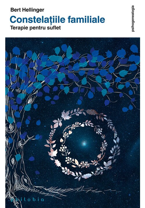 Carte Constelatiile familiale: terapie pentru suflet editura Philobia