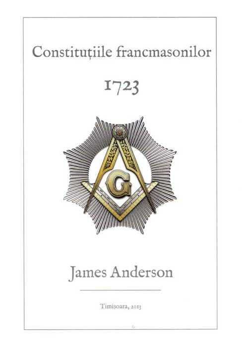 Carte Constitutiile francmasonilor 1723 editura Arcana