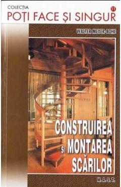 Carte Construirea si montarea scarilor - Ealter Meyer-Bohe editura Ealter Meyer Bohe