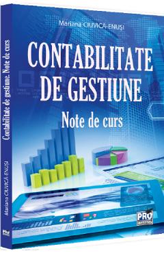 Carte Contabilitate de gestiune. Note de curs - Mariana Ciuvica-Enusi editura Mariana Ciuvica Enusi