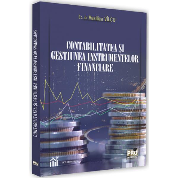 Carte Contabilitatea si gestiunea instrumentelor fiscale - Vasilica Vilcu