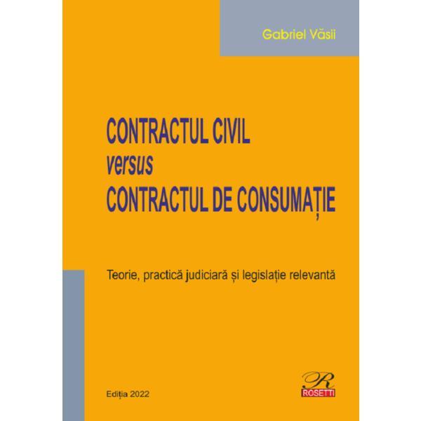 Carte Contractul civil versus contractul de consumatie - Gabriel Vasii