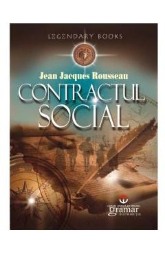 Carte Contractul social - Jean Jacques Rousseau editura Jean-Jacques Rousseau