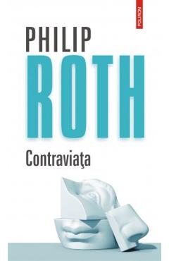 Carte Contraviata - Philip Roth editura Philip Roth