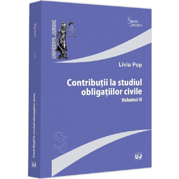 Carte Contributii la studiul obligatiilor civile Vol.2 - Liviu Pop