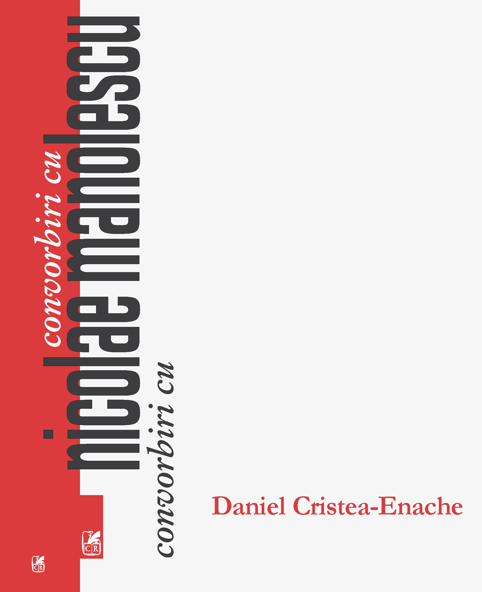 Carte Convorbiri cu Nicolae Manolescu autor Daniel Cristea-Enache
