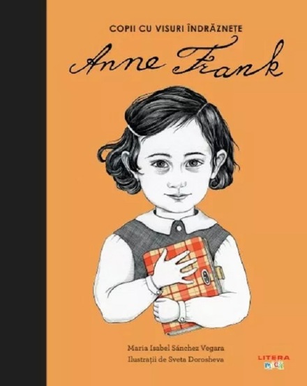 Carte Copii cu visuri indraznete: Anne Frank editura Litera
