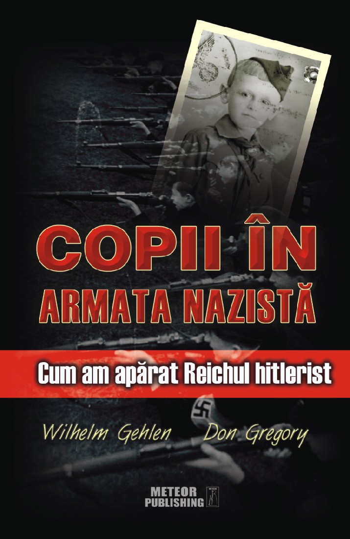 Carte Copii in armata nazista autor Don Gregory