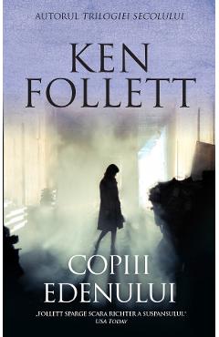 Carte Copiii Edenului - Ken Follett editura Ken Follett
