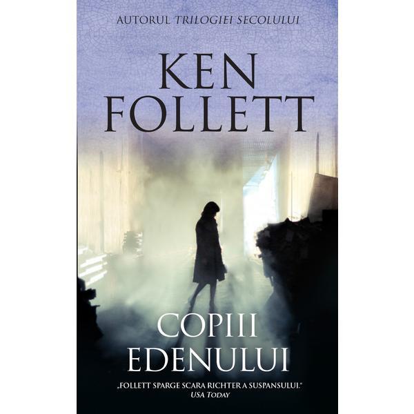 Carte Copiii Edenului - Ken Follett