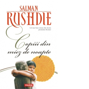 Carte Copiii din miez de noapte Autor Salman Rushdie