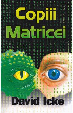 Carte Copiii matricei - David Icke editura David Icke