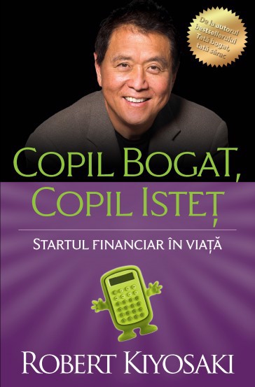 Carte Copil bogat copil isteț. Editia a lV-a editura Curtea Veche