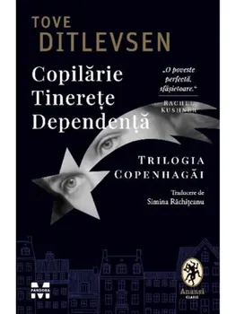 Carte Copilarie. Tinerete. Dependenta. Trilogia Copenhagai/Tove Ditlevsen editura Pandora M