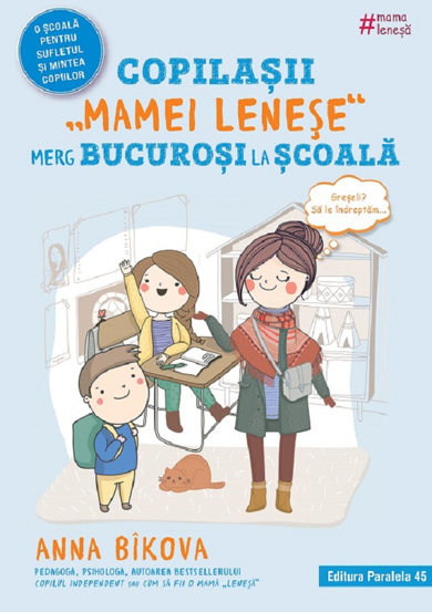 Carte Copilasii ''mamei lenese'' merg bucurosi la scoala editura Paralela 45
