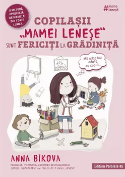 Carte Copilasii mamei lenese sunt fericiti la gradinita/Anna Bikova editura Paralela 45