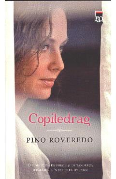 Carte Copiledrag - Pino Roveredo editura Pino Roveredo