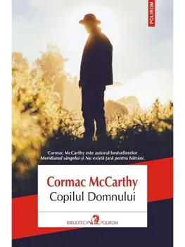 Carte Copilul Domnului/Cormac McCarthy editura Polirom