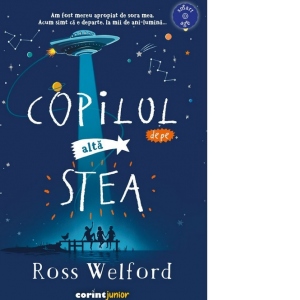 Carte Copilul de pe alta stea Autori Ross Welford