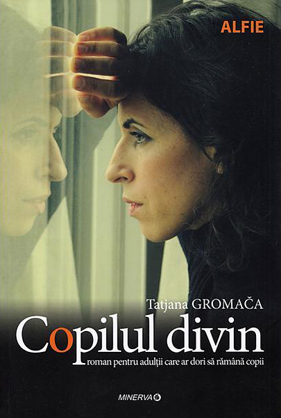 Carte Copilul divin autor Tatjana Gromaca editura Minerva