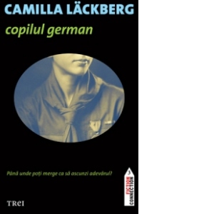 Carte Copilul german Autor Camilla Lackberg