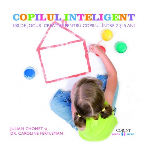 Carte Copilul inteligent autor Julian Chomet