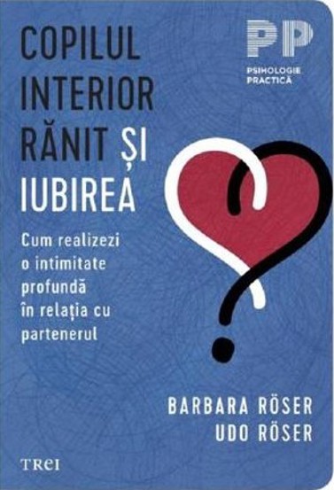 Carte Copilul interior ranit si iubirea editura Trei