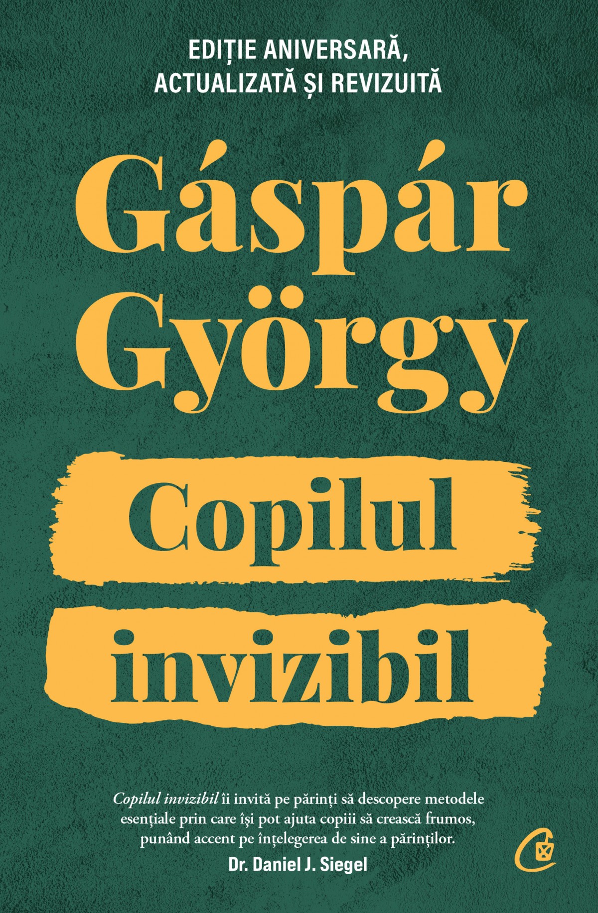 Carte Copilul invizibil autor Gaspar Gyorgy editura Curtea Veche Publishing