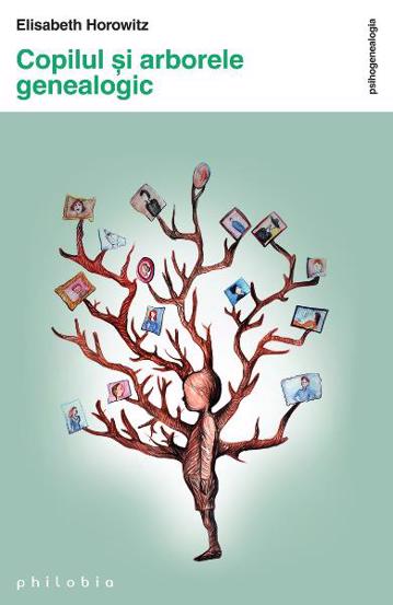 Carte Copilul si arborele genealogic editura Philobia