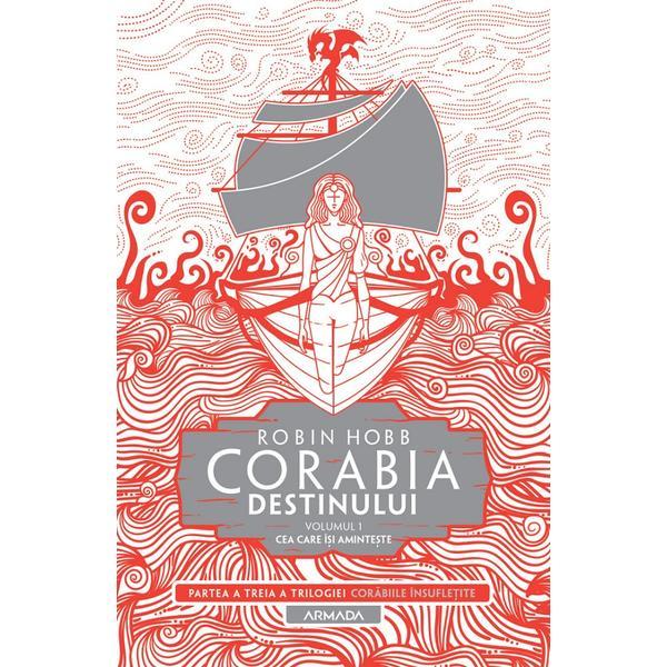 Carte Corabia destinului. Seria Corabiile insufletite. Partea 3. Vol.1 - Robin Hobb