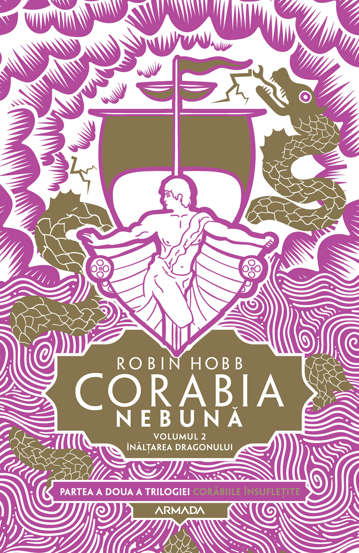 Carte Corabia nebuna Vol.2 Inaltarea Dragonului editura Nemira