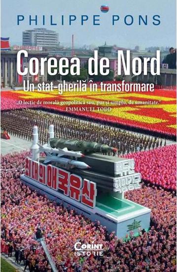 Carte Coreea de Nord. Un stat-gherila in transformare editura Corint