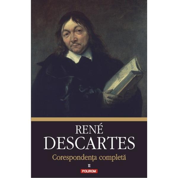 Carte Corespondenta Completa Vol.2 - Rene Descartes
