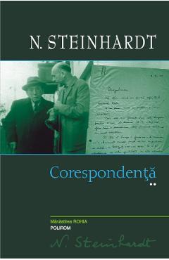 Carte Corespondenta. Vol.2 - Nicolae Steinhardt editura Nicolae Steinhardt