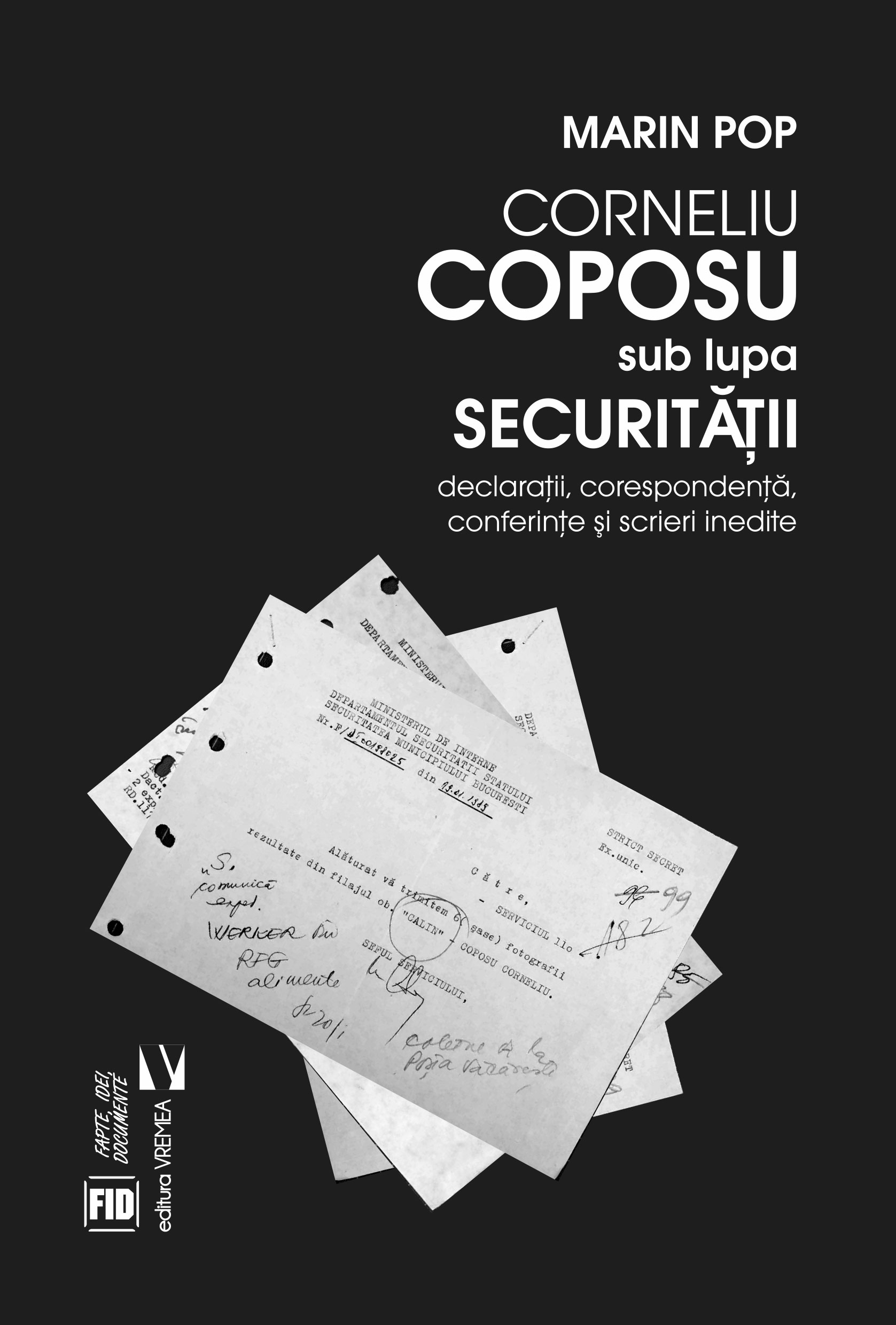 Carte Corneliu Coposu sub lupa Securitatii autor Marian Pop editura Vremea