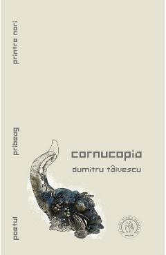 Carte Cornucopia - Dumitru Talvescu editura Dumitru Talvescu