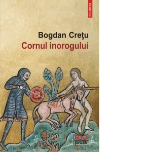 Carte Cornul inorogului Autor Bogdan Cretu