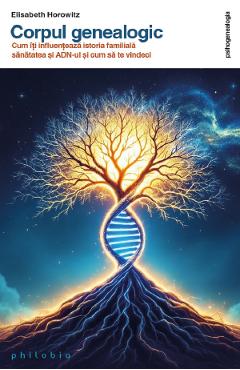 Carte Corpul genealogic - Elisabeth Horowitz editura Elisabeth Horowitz