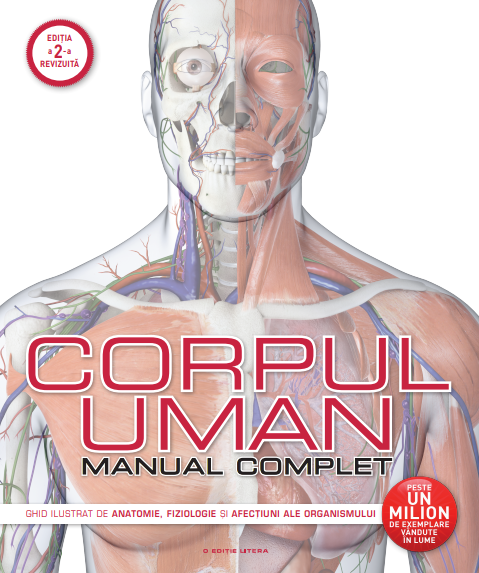 Carte Corpul uman. Manual complet - Reeditare editura Litera