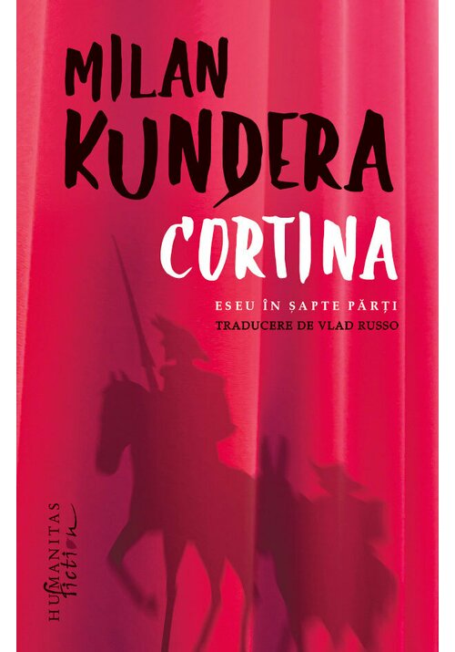 Carte Cortina - Milan Kundera editura Humanitas Fiction