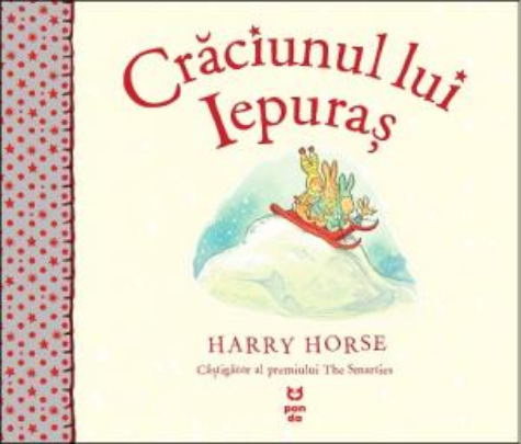 Carte Craciunul lui Iepuras autor Harry Horse editura Pandora M