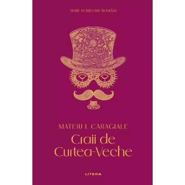Carte Craii de Curtea-Veche - Mateiu I. Caragiale