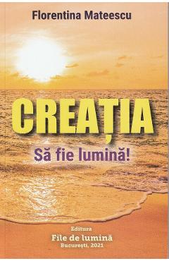 Carte Creatia - Florentina Mateescu editura Florentina Mateescu