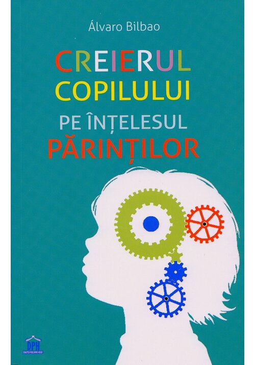 Carte Creierul copilului pe intelesul parintilor editura Didactica Publishing House