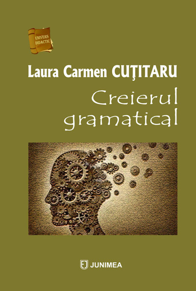 Carte Creierul gramatical autor Laura Carmen Cutitaru editura Junimea
